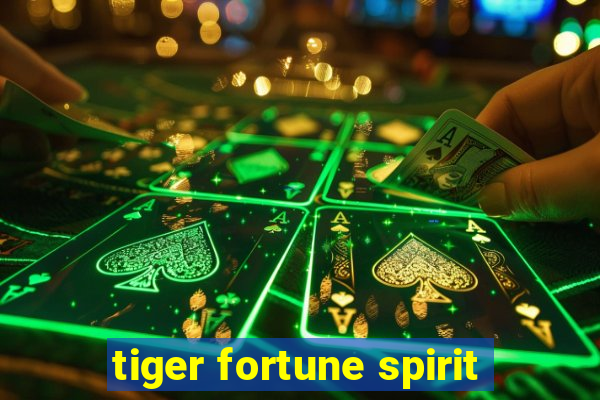 tiger fortune spirit